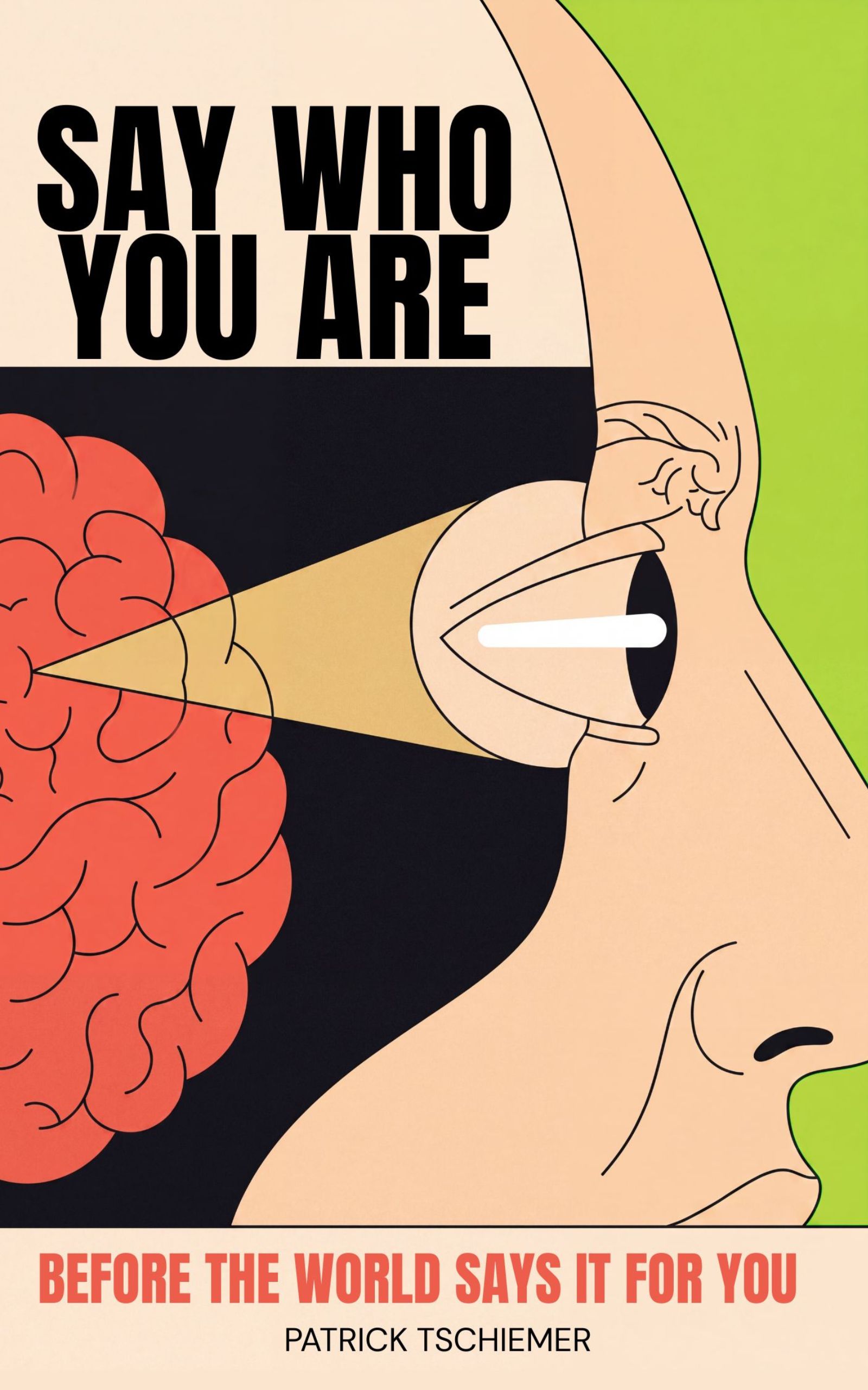 Say Who You Are — Before the World Says It For You, by Patrick Tschiemer